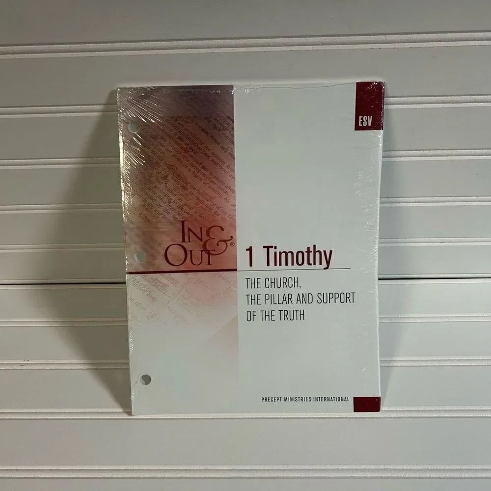 In & Out Precept Ministries International 1 Timothy The Church, The Pillar and S